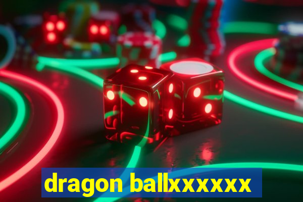 dragon ballxxxxxx